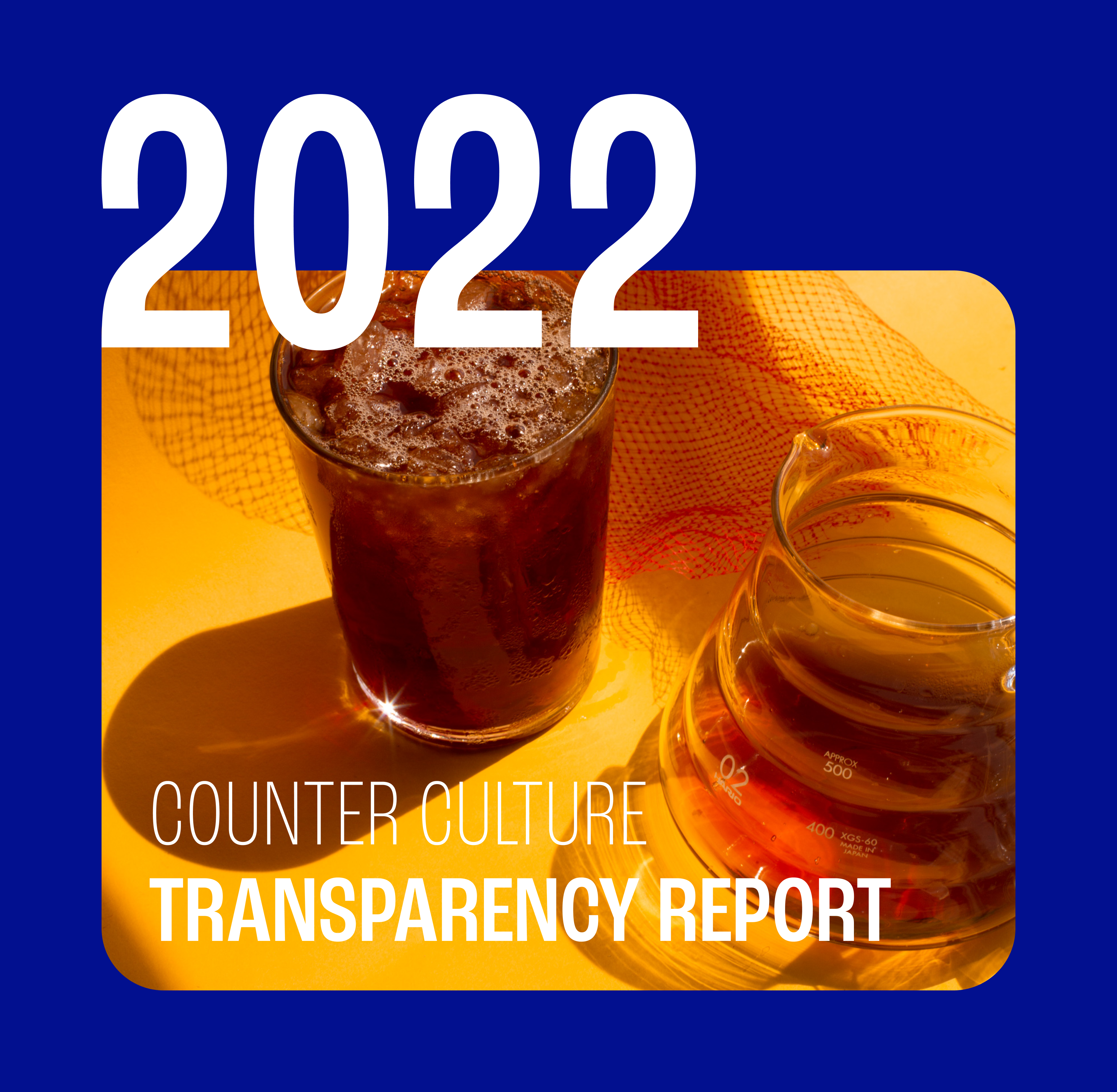 Our 2022 Transparency Report – Counter Culture Coffee